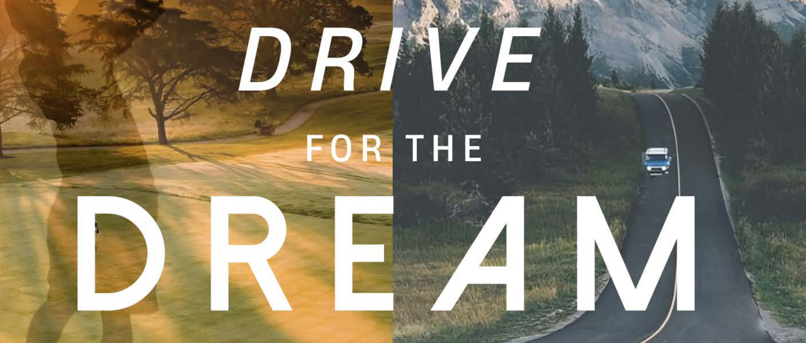 Drive for the Dream